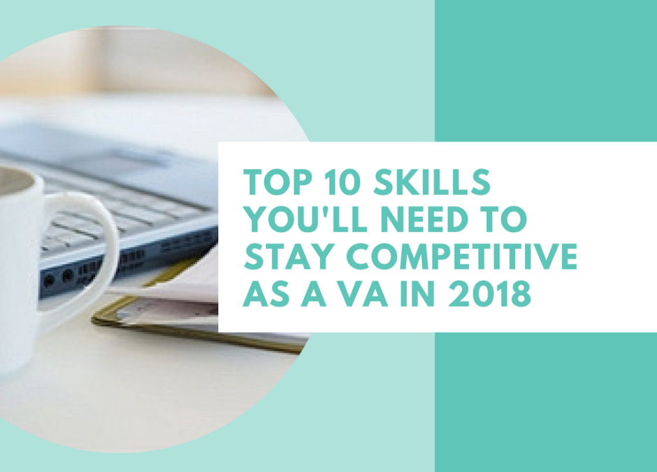 top-10-virtual-assistant-skills-you-ll-need-to-stay-competitive-in-2018