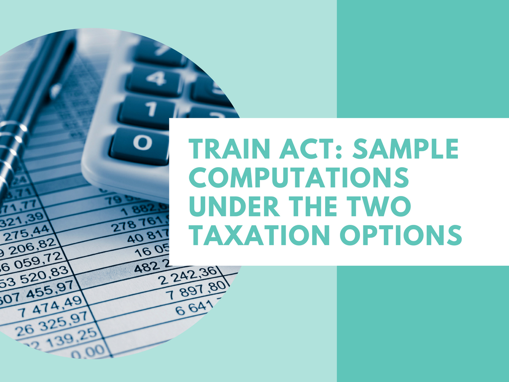 TRAIN Act: Sample Computations Under The Two Taxation Options